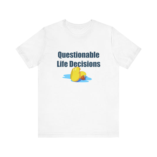 Questionable Life Decisions Crying Rubber Duck T-Shirt – Funny Sad Duck Tee for Relatable Humor